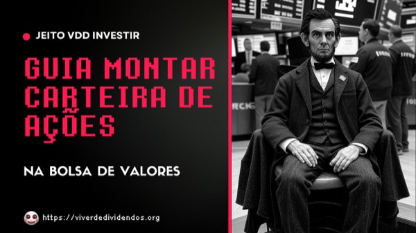 Guia para montar sua carteira e quais ativos comprar no começo